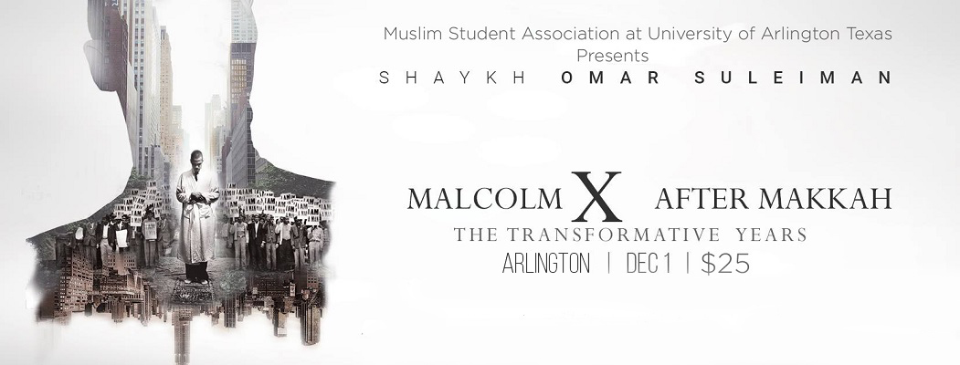 Omar Suleiman: Malcolm X After Makkah