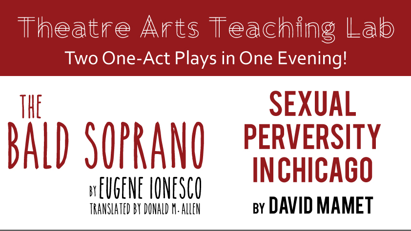 The Theatre Arts Teaching Lab: The Bald Soprano and Sexual Perversity in Chicago