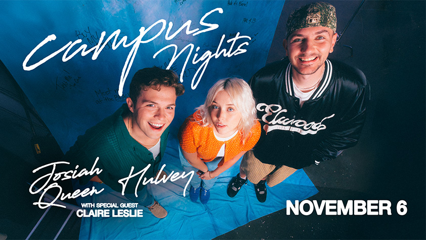 Campus Nights with Josiah Queen and Hulvey