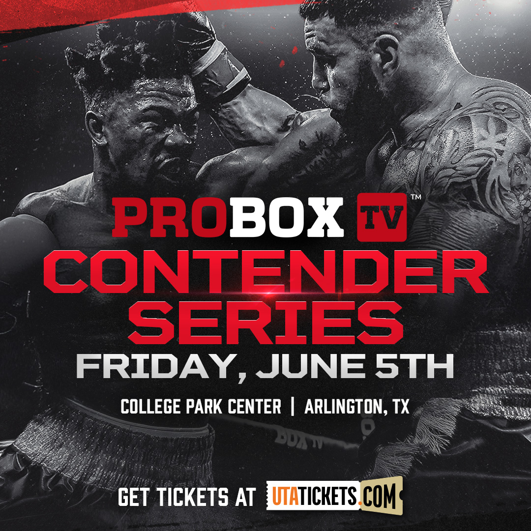 ProBox TV Contender Series June 5, 2026 at College Park Center